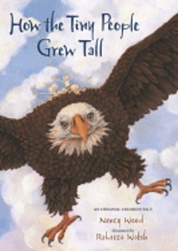 How the Tiny People Grew Tall by Nancy C Wood: Used