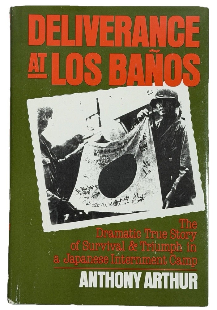 DELIVERANCE AT LOS BANOS Philippines WWII Japanese Internment Camp 1985 1st Ed.