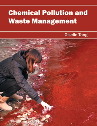 Chemical Pollution and Waste Management by Giselle Tang: New