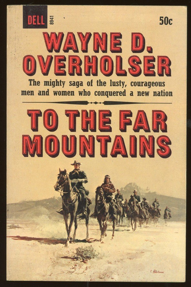 Fiction PB: TO THE FAR MOUNTAINS by Wayne Overholser. 1965. 1st Dell printing.