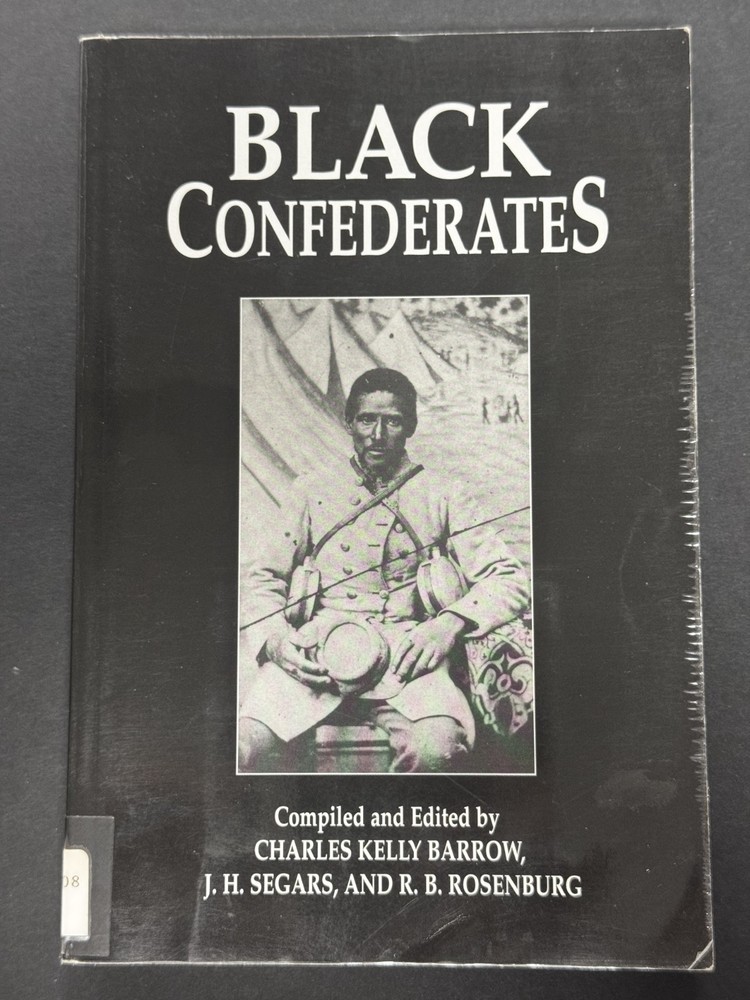 Black Confederates Barrow Segars Rosenburg Civil War History Paperback Book