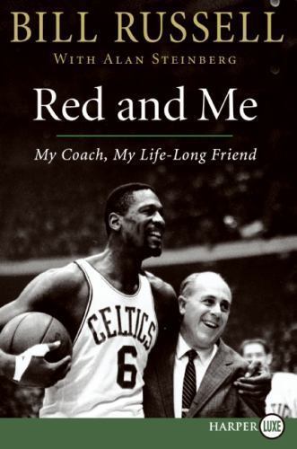 Red and Me: My Coach, My Lifelong Friend by Russell, Bill; Steinberg, Alanby Russell, Bill; Steinberg, Alan | PB | VeryGood