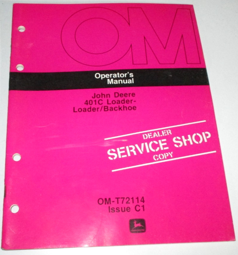John Deere 401C Tractor Loader Backhoe Operators Manual OM-T72114 C1 ORIGINAL!