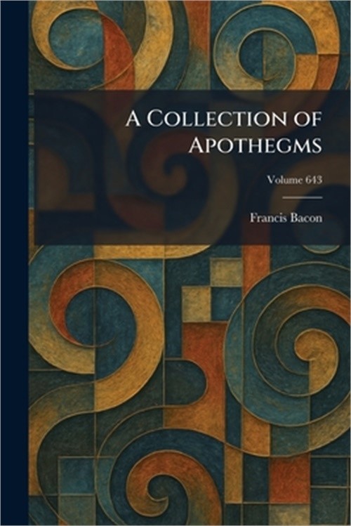 A Collection of Apothegms (Paperback or Softback)