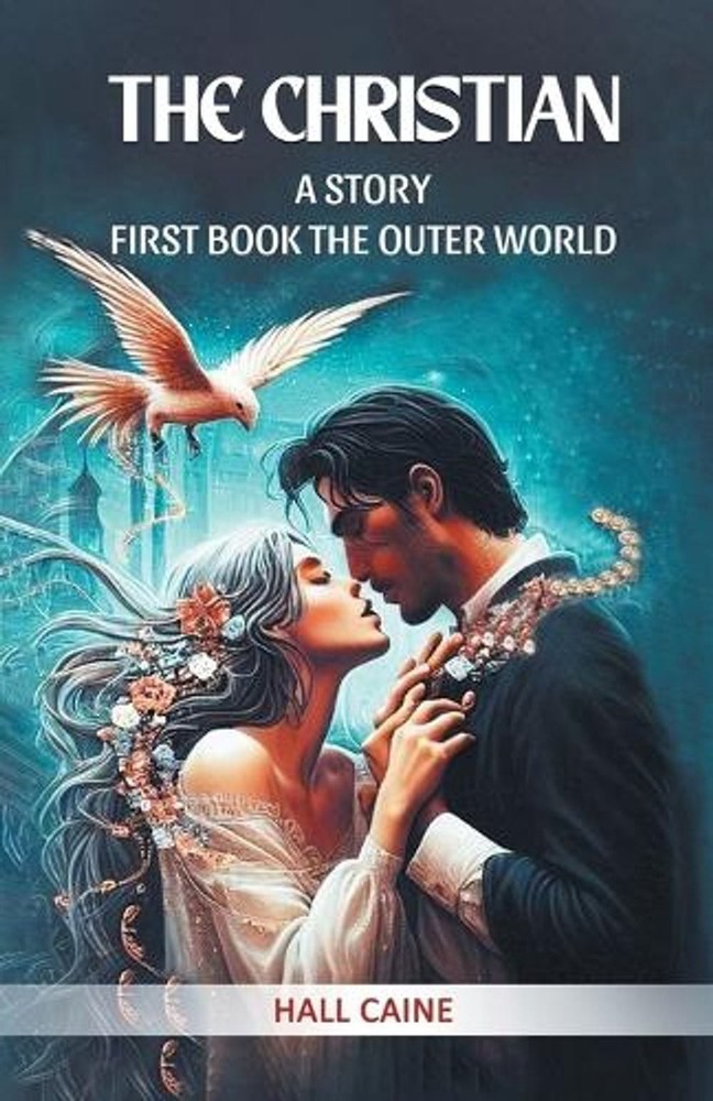 The ChristianA Story First Book (Edition2024) by Hall Caine Paperback Book