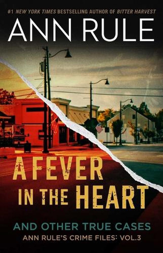 A Fever in the Heart: And Other True Cases by Ann Rule (English) Paperback Book