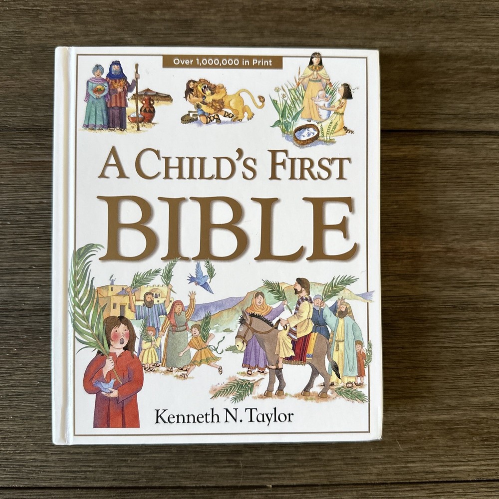 A Child's First Bible by Kenneth N. Taylor - Hardcover Book