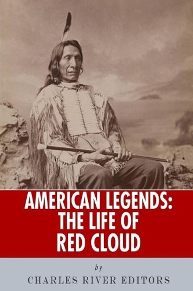 American Legends: The Life of Red Cloud by Charles River (English) Paperback Boo