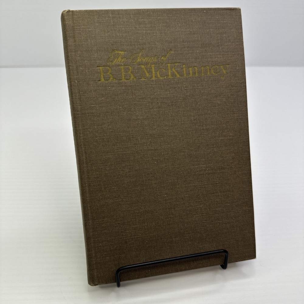 The Songs of B. B. McKinney 1974 Broadman Press B. B. McKinney Songbook Gospel