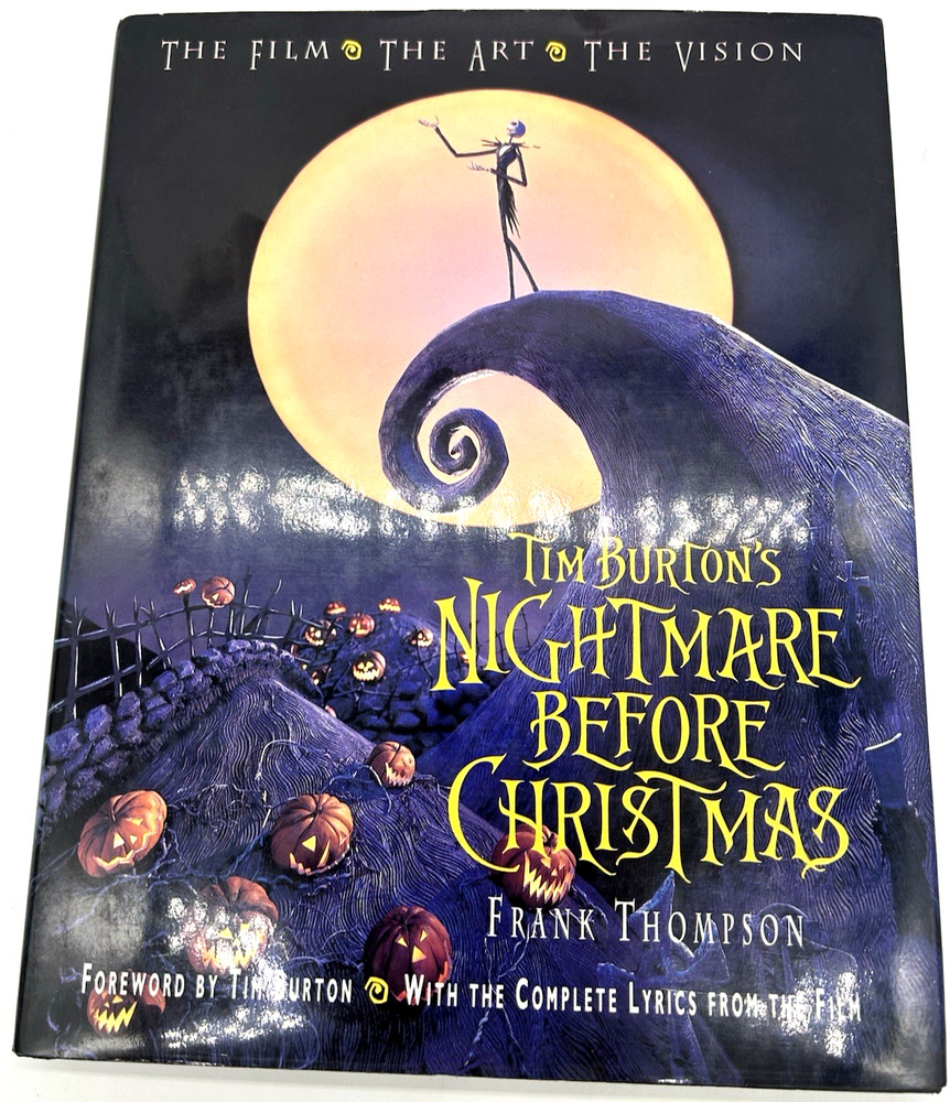 Tim Burton's Nightmare Before Christmas The Film The Art The Vision 1st/1st