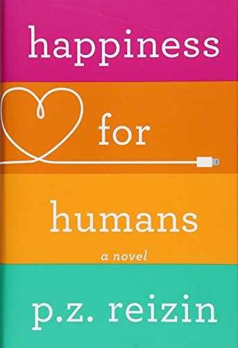 Happiness for Humans - Hardcover, by Reizin P.Z. - Very Good