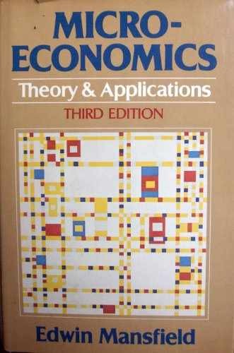 Microeconomics; theory and - Hardcover, by Mansfield Edwin - Very Good