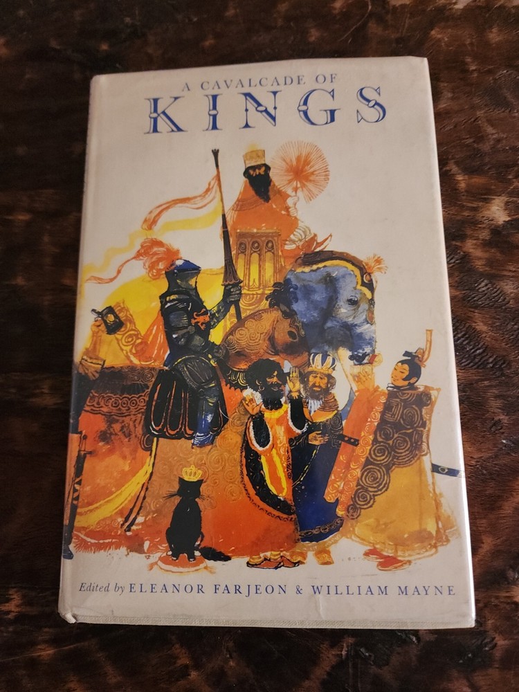 A Cavalcade Of Kings By Eleanor Farjeon & William Mayne 1964