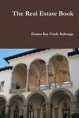 The Real Estat, Paperback by Kakonge, Donna Kay Cindy, Brand New, Free shippi...