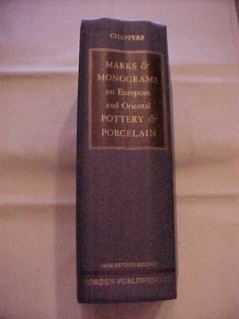 MARKS, MONOGRAMS on EUROPEAN and ORIENTAL POTTERY AND PORCELAIN by CHAFFERS