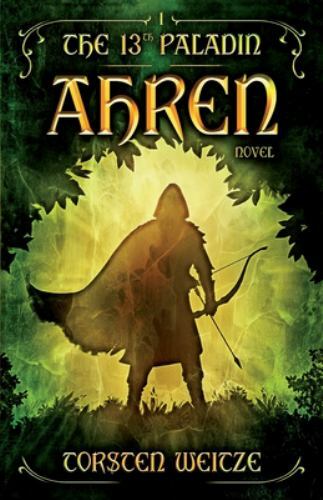 Ahren: The 13th Paladin (Volume I) by Casey, Tim, Brand New, Free shipping in...