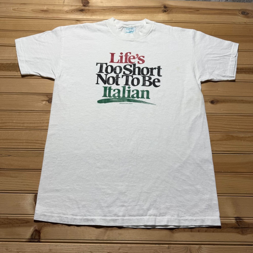 Vintage 80s Lifes Too Short Not To Be Italian Funny Graphic T-Shirt - Size Large