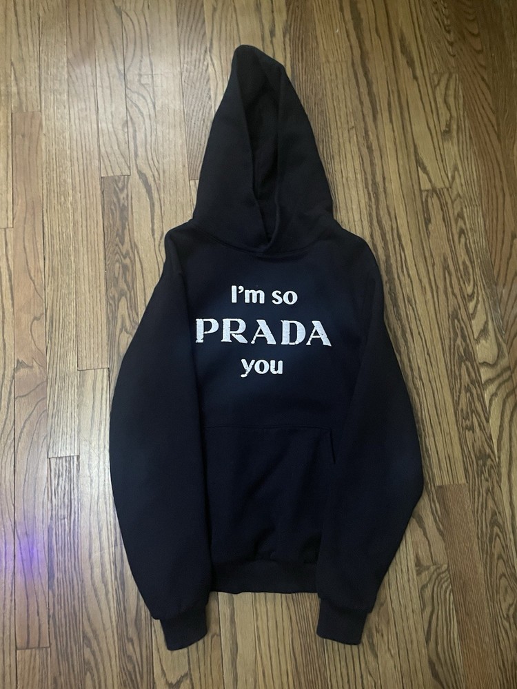 'I'm so PRADA You' Hoodie Size M
