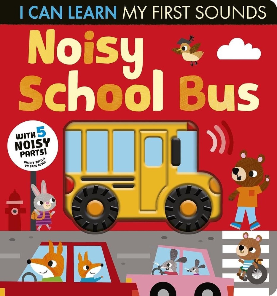 Noisy School Bus: I Can Learn My First Sounds by Lauren Crisp Board Book Book