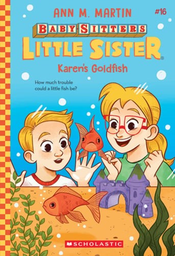 Karen's Goldfish (Baby-Sitters Little Sister #16): Volume 16 by Ann M Martin