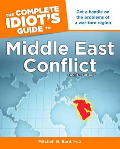 The Complete Idiot's Guide to Middle East Conflict by Bard: Used