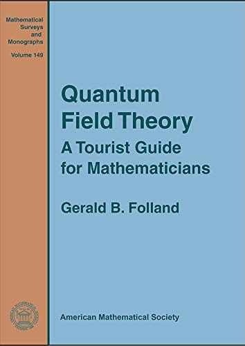 Quantum Field Theory: A Tourist Guide - Paperback, by Gerald B. Folland - New