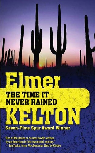 The Time It Never Rained by Kelton, Elmer, Acceptable Book
