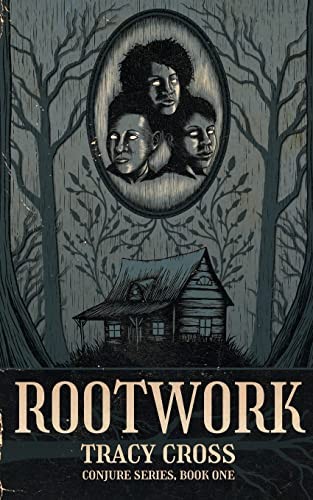 Rootwork (1) (Conjure), Cross, Tracy
