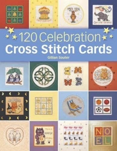 120 Celebration Cross Stitch Cards by Souter, Gillian Hardback Book The FastFREE US DELIVERY | ISBN: 0715319116 | Quality Books