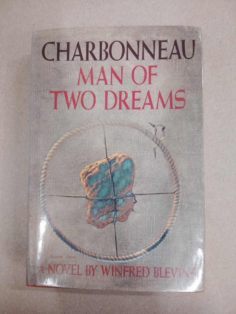 Man Of Two Dreams Charbonneau Winfred Blevins Hardcover 1975 1st Edition (I1125)