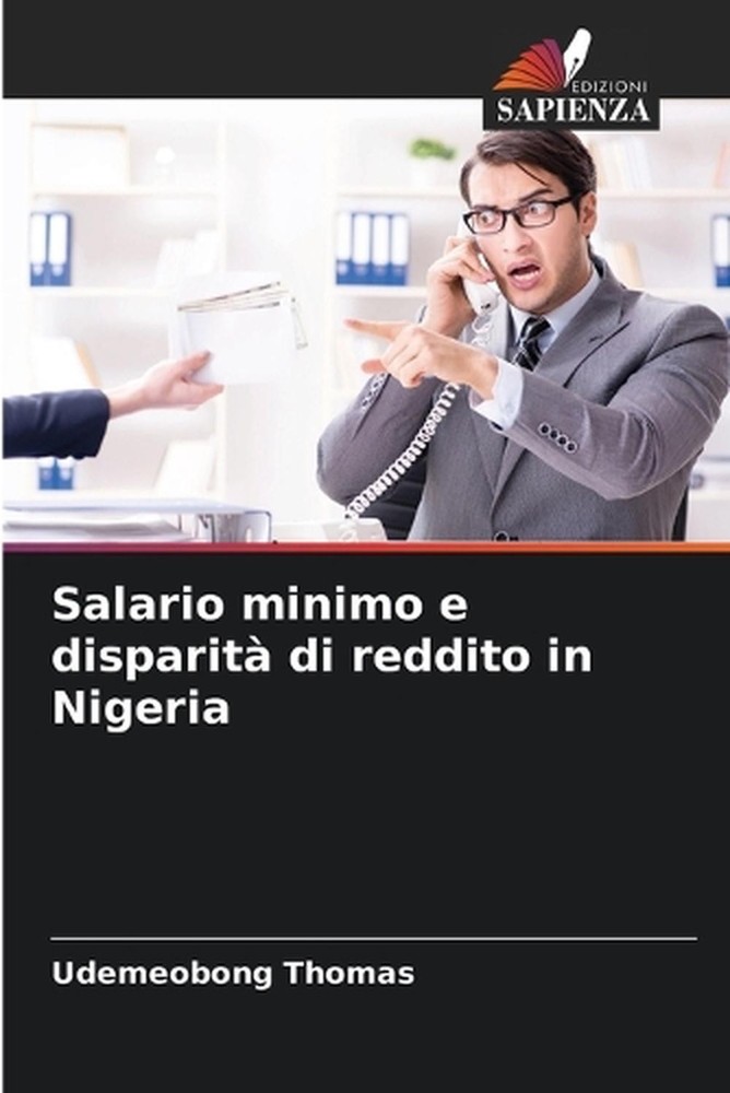 Salario minimo e disparit di reddito in Nigeria by Udemeobong Thomas (Italian) P