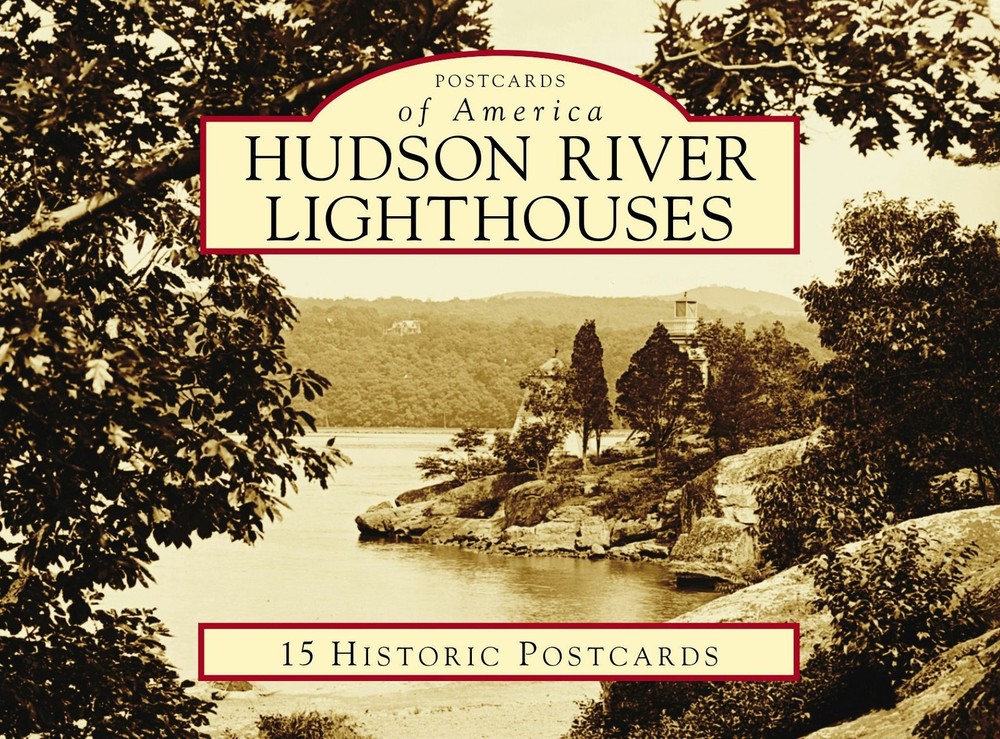 NEW Arcadia Publishing Hudson River Lighthouses, NY 9781467103657 Postcards of A