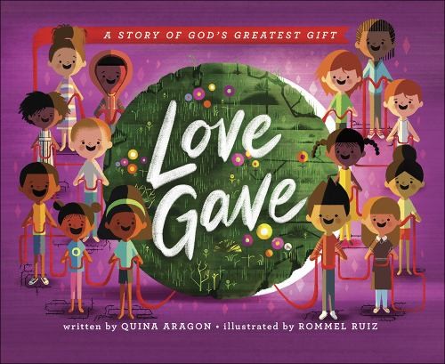 Love Gave: A Story of God's Greatest Gift, Quina Aragon