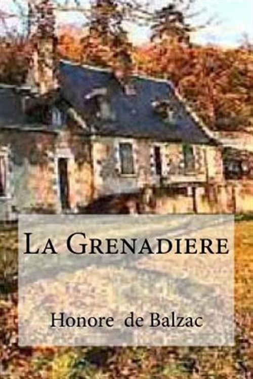 La Grenadiere, Paperback by Balzac, Honore De; Edibooks (COR), Brand New, Fre...