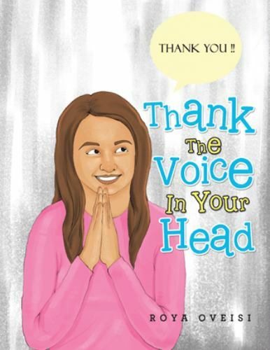 Thank the Voice in Your Head, Paperback by Oveisi, Roya, Brand New, Free ship...