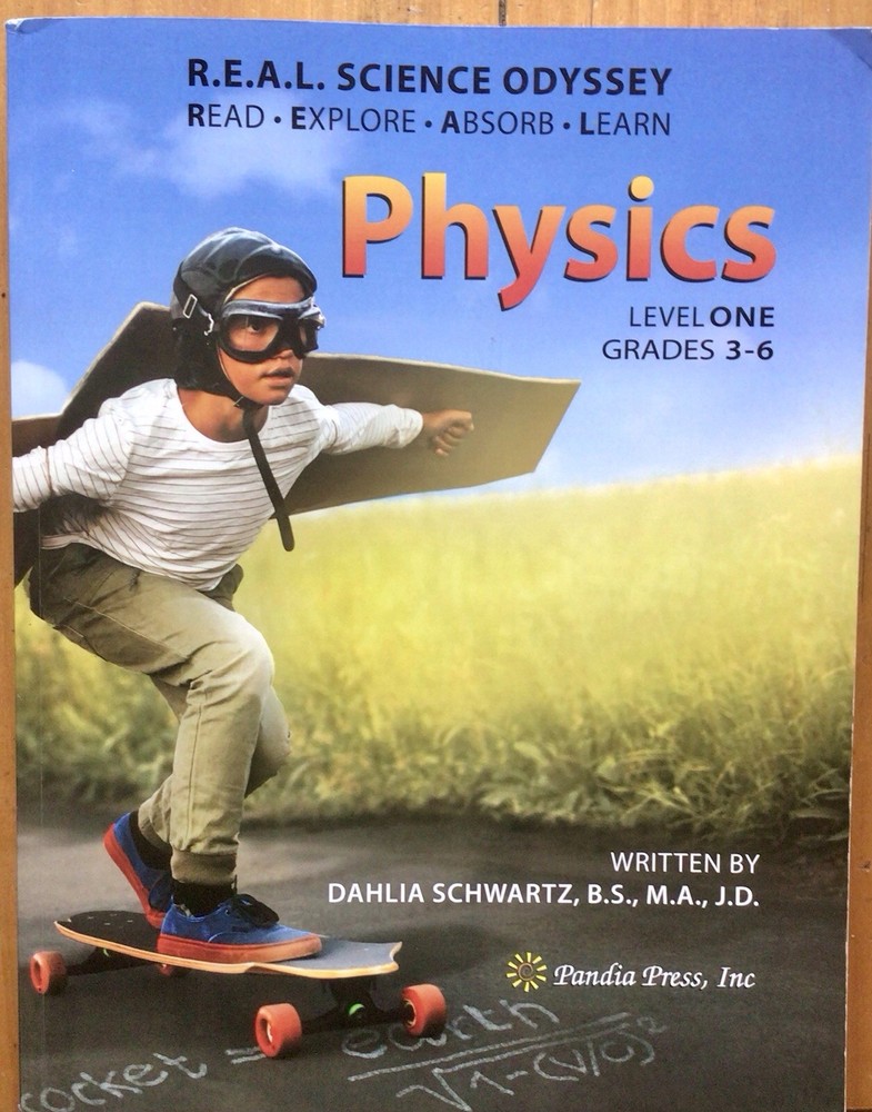Pandia Press Physics: R.E.A.L Science Odyssey Physics Level One, Grades 3-6