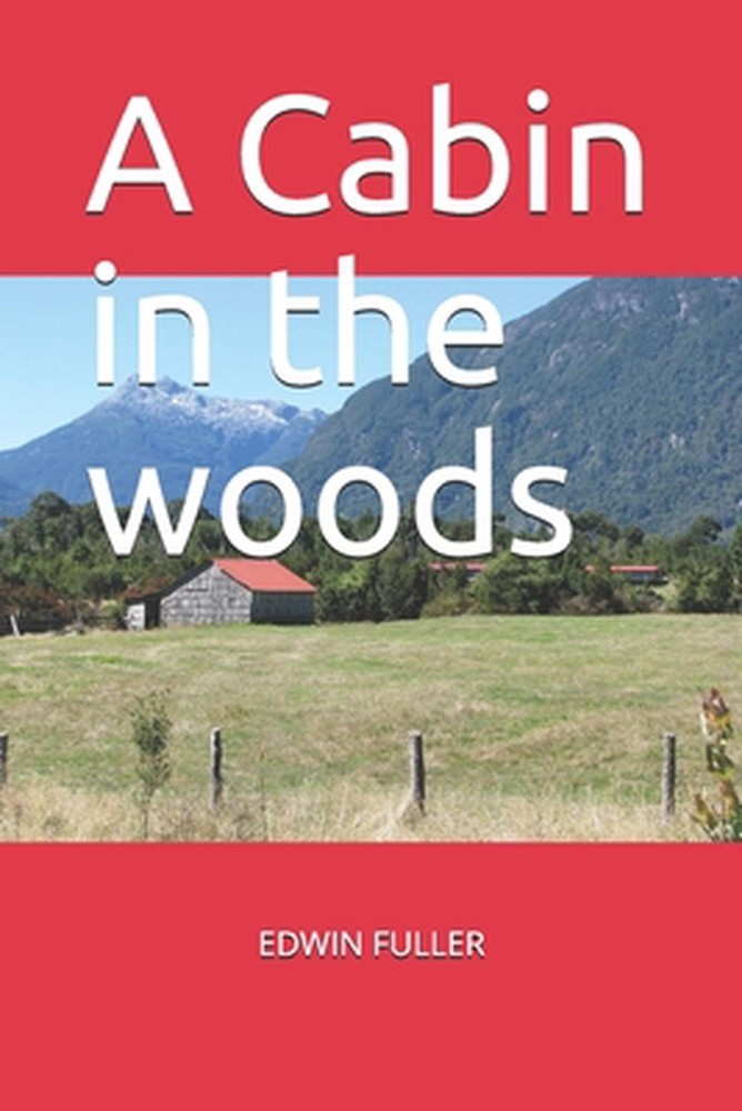 A Cabin in the woods by Edwin B. Fuller (English) Paperback Book