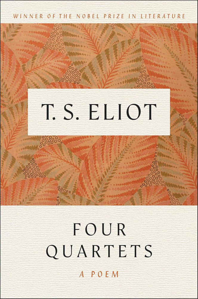 Four Quartets: a Poem