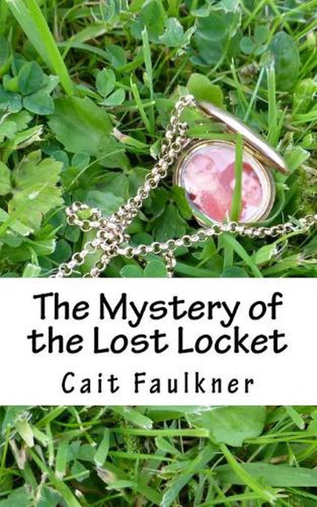 The Mystery of the Lost Locket by Cait L. Faulkner (English) Paperback Book