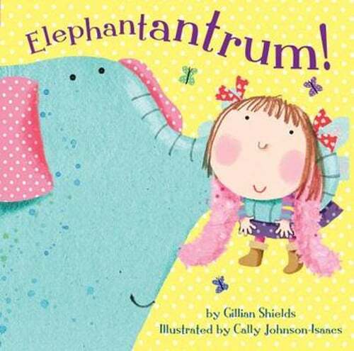Elephantantrum! by Gillian Shields: Used