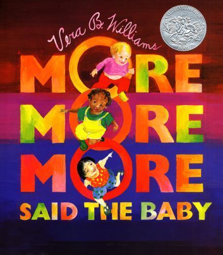 More More More Said the Baby : 3 Love Stories, Hardcover by Williams, Vera B....