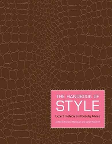 The Handbook of Style by Francine Maroukian: Used