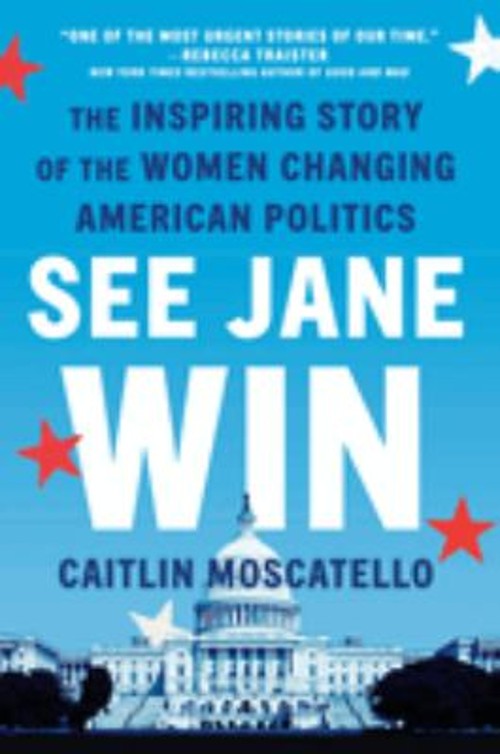 See Jane Win : The Inspiring Story of the Women Changing AmericanFree US Delivery | ISBN:1524742929