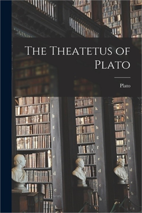 The Theatetus of Plato (Paperback or Softback)