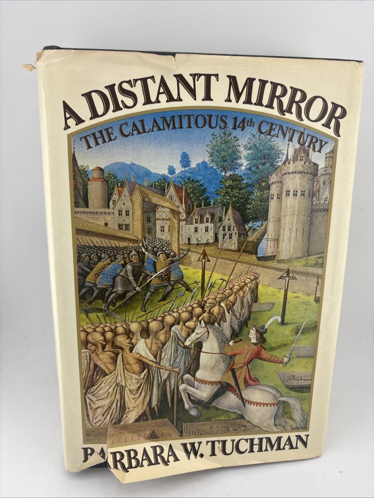 A Distant Mirror The Calamitous 14th Century by Barbara W Tuchman HC/DJ 1978 BCE