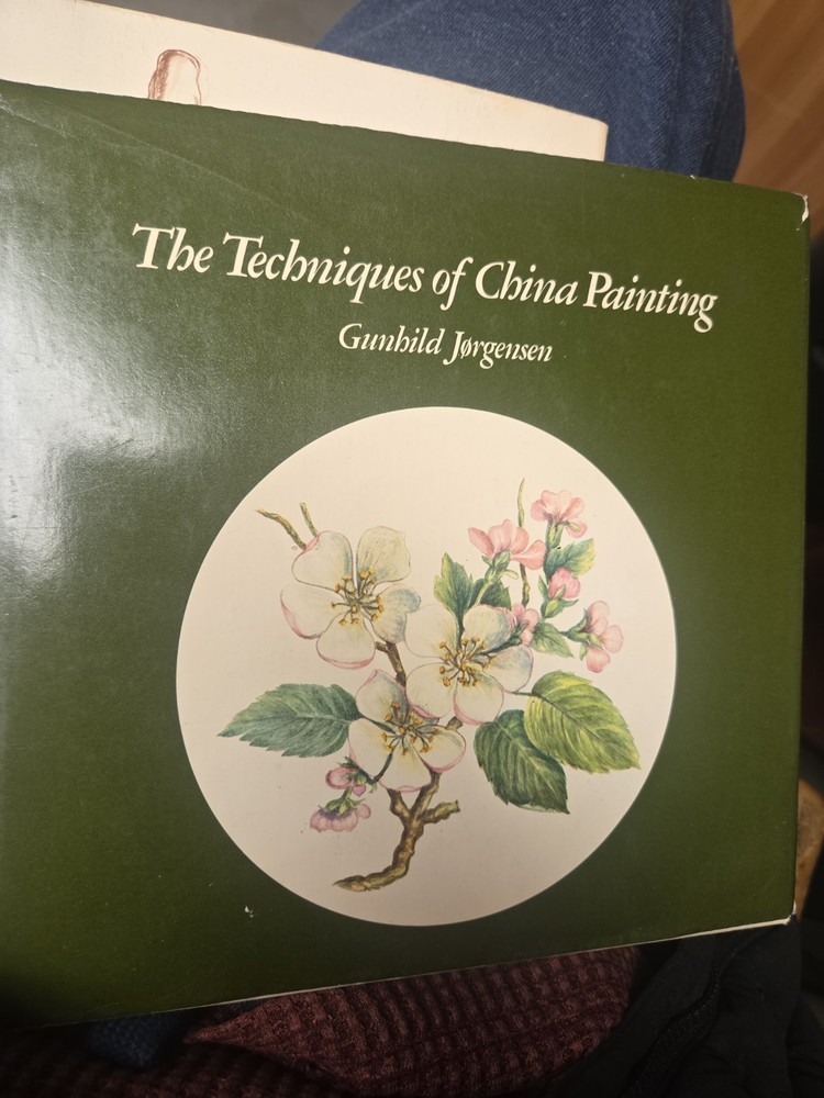 THE TECHNIQUES OF CHINA PAINTING By Gunhild Jorgensen - Hardcover **Excellent**