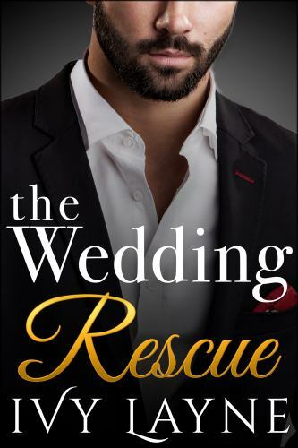 The Wedding Rescue (The Billionaire Club) by Layne, Ivy, Good Book