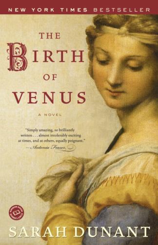 Birth of Venus : A Novel by Sarah Dunant  2004, Trade Paperback