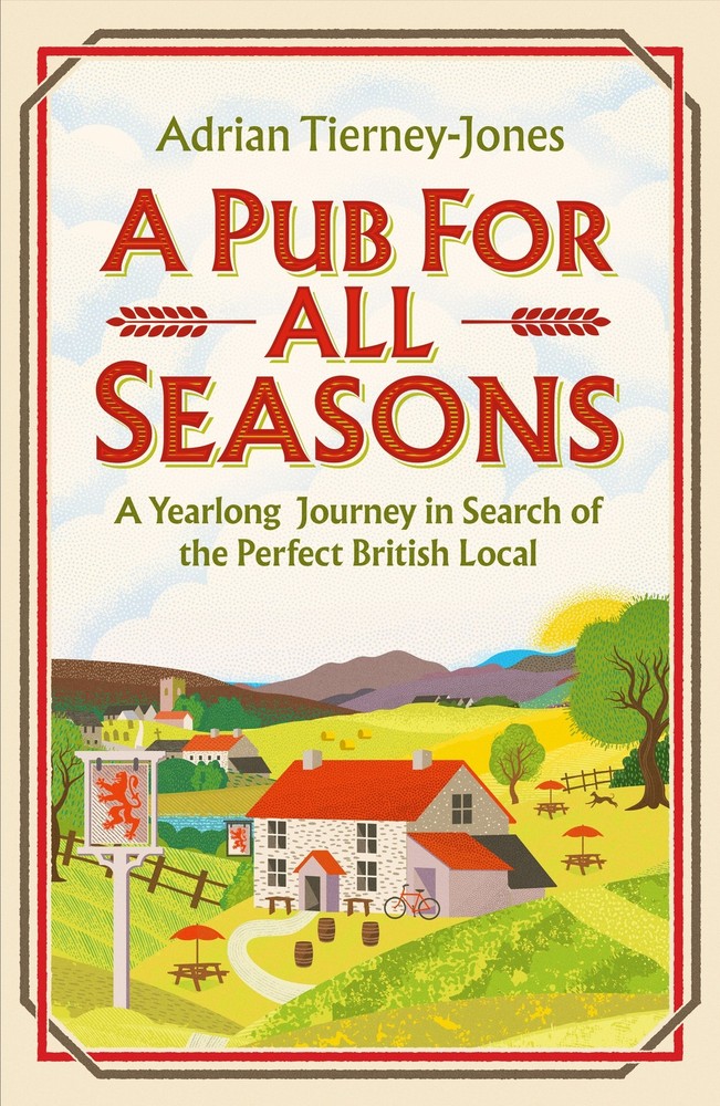 Adrian Tierney-Jones A Pub For All Seasons (Hardback) (UK IMPORT)All Tariffs and Duties included - no additional charges