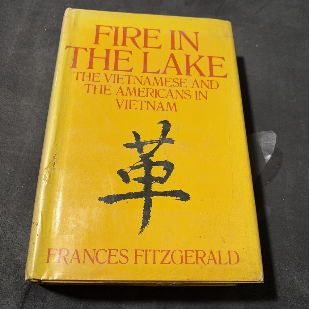 Fire In The Lake Vietnamese &  Americans in Vietnam by Frances Fitzgerald HC